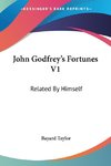 John Godfrey's Fortunes V1