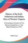 History of the Early Settlement and Indian Wars of Western Virginia