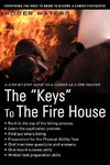 The Keys to the Fire House