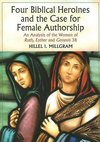 Millgram, H:  Four Biblical Heroines and the Case for Female