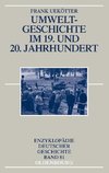 Uekötter, F: Umweltgeschichte im 19. und 20. Jahrhundert