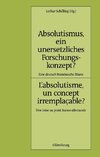 Absolutismus, ein unersetzliches Forschungskonzept? L'absolutisme, un concept irremplaçable?