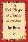 The Bell-Ringer of Angel's and Other Stories