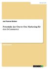 Potentiale des One-to-One Marketing für den E-Commerce