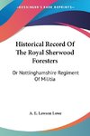 Historical Record Of The Royal Sherwood Foresters