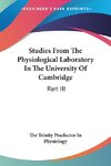 Studies From The Physiological Laboratory In The University Of Cambridge