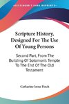 Scripture History, Designed For The Use Of Young Persons