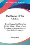 Our Heroes Of The Crimea