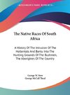 The Native Races Of South Africa