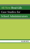 All New Real-Life Case Studies for School Administrators