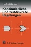 Kontinuierliche und zeitdiskrete Regelungen