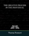 The Creative Process in the Individual (New Edition)