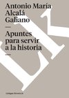 Apuntes para servir a la historia