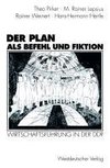 Der Plan als Befehl und Fiktion