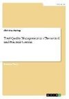 Total Quality Management in a Theoretical and Practical Context