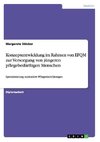 Konzeptentwicklung im Rahmen von EFQM zur Versorgung von jüngeren pflegebedürftigen Menschen