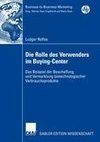 Die Rolle des Verwenders im Buying-Center