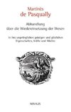 Abhandlung über die Wiedereinsetzung der Wesen in ihre ursprünglichen geistigen und göttlichen Eigenschaften,Kräfte und Mächte