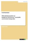 Öffentlichkeitsarbeit der Kongressvorbereitung - Vorfeld-PR universitärer Symposien