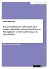 Zur Auswirkung der schwachen und starken aberranten thermischen Linse in Flüssigkeiten auf die Ausbreitung von Laserstrahlen