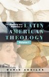 The History and Politics of Latin American Theology vol. 1