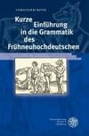 Kurze Einführung in die Grammatik des Frühneuhochdeutschen