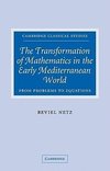 The Transformation of Mathematics in the Early Mediterranean World