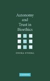 Autonomy and Trust in Bioethics