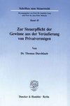 Zur Steuerpflicht der Gewinne aus der Veräußerung von Privatvermögen