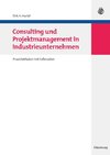 Consulting und Projektmanagement in Industrieunternehmen