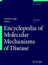 Encyclopedia of Molecular Mechanisms of Disease