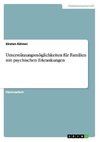 Unterstützungsmöglichkeiten für Familien mit psychischen Erkrankungen