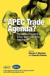 An APEC Trade Agenda? The Political Economy of a Free Trade Area of the Asia-Pacific