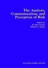 The Analysis, Communication, and Perception of Risk