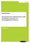 Das Scheitern der Unidad Popular in Chile. Darstellung und Analyse der ausschlaggebenden Faktoren