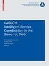 CASCOM: Intelligent Service Coordination in the Semantic Web