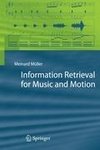 Information Retrieval for Music and Motion