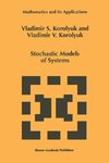 Stochastic Models of Systems