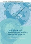 The High-Latitude Ionosphere and Its Effects on Radio Propagation