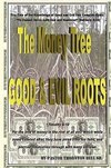 The Money Tree - Good & Evil Roots