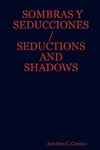 SOMBRAS Y SEDUCCIONES / SEDUCTIONS AND SHADOWS