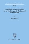 Gundlagen der Privaterbfolge in der Bundesrepublik Deutschland und in der DDR.