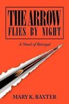 The Arrow Flies by Night