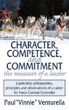 Character, Competence, and Commitment.the measure of a leader