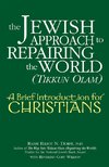 The Jewish Approach to Repairing the World (Tikkun Olam)