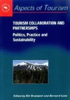 Tourism Collaboration and Partner: Politics, Practice and Sustainability