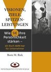 Visionen, Ziele, Spitzenleistungen!