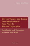 Slovene Theatre and Drama Post Independence: Four Plays by Slovene Playwrights