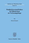 Produkthinweispflichten bei Tabakwaren als Verfassungsfrage.