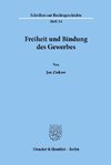 Freiheit und Bindung des Gewerbes.